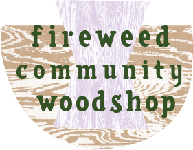 Fireweed Community Woodshop